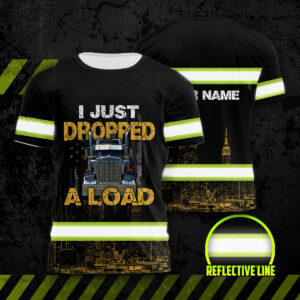 Hi Vis Shirts Reflective I Just Dropped A Load Custom Name Safety Workwear For Truckers