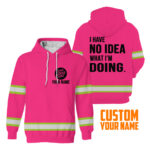 2Hi2BVis2BHoodie2BI2BHave2BNo2BIdea2BWhat2BIm2BDoing2BPink2BCustom2BName2Band2BLogo2BCompany2BName2BSafety2BWorkwear-lrRWL.jpg